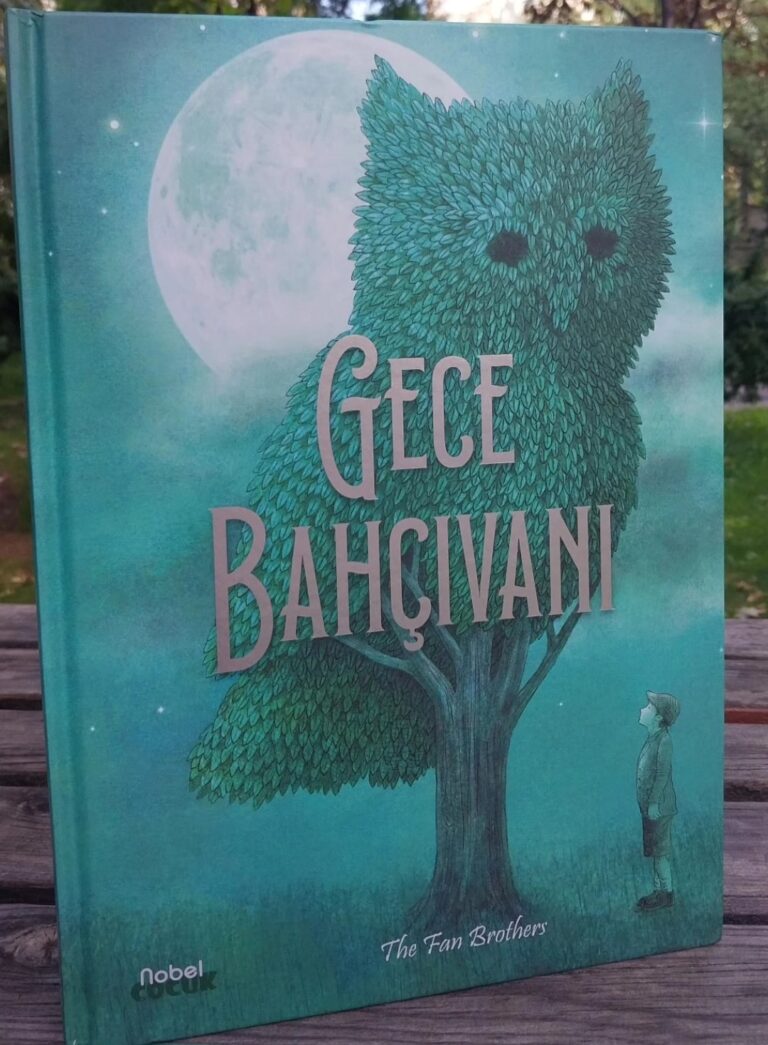 Gece Bahçıvanı Nobel Çocuk Çocuk Kitabı Tavsiyesi Çocuk Kitabı Önerisi