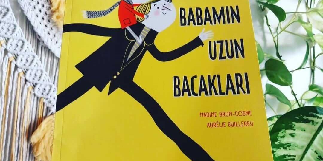 Babamın Uzun Bacakları